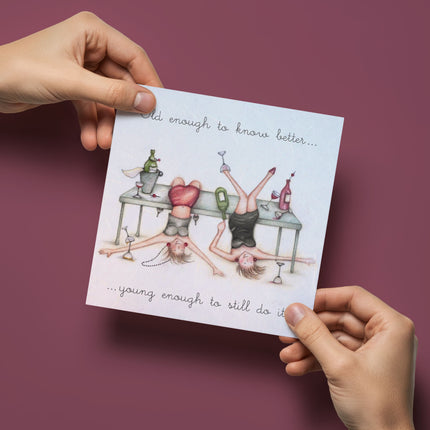 Funny Birthday Card for Her – Old Enough to Know Better Design