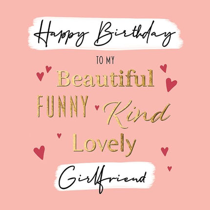 Birthday Card for Girlfriend - Love Hearts - Beautiful, Funny, Kind, Lovely - Premium Greeting Card with Envelope - Eco-Friendly & Recyclable