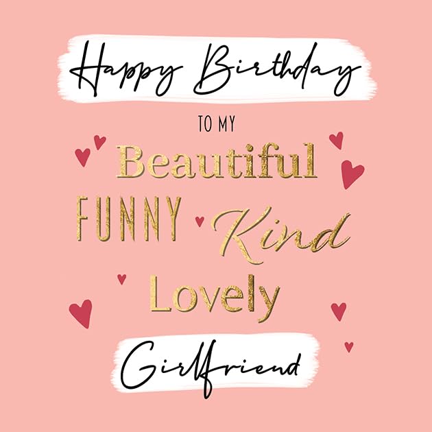 Birthday Card for Girlfriend - Love Hearts - Beautiful, Funny, Kind, Lovely - Premium Greeting Card with Envelope - Eco-Friendly & Recyclable