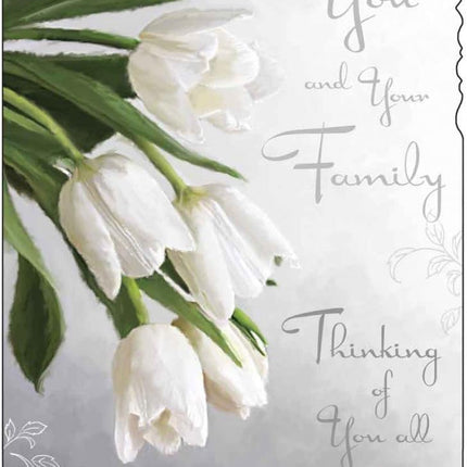 Sympathy Card To You & Your Family – White Tulips Design