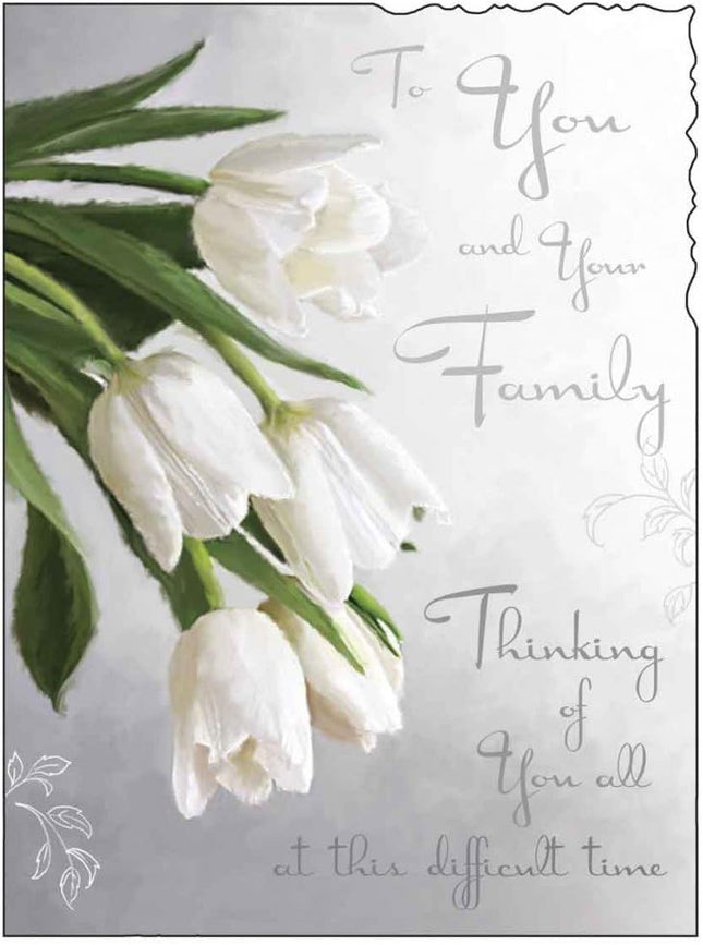 Sympathy Card To You & Your Family – White Tulips Design
