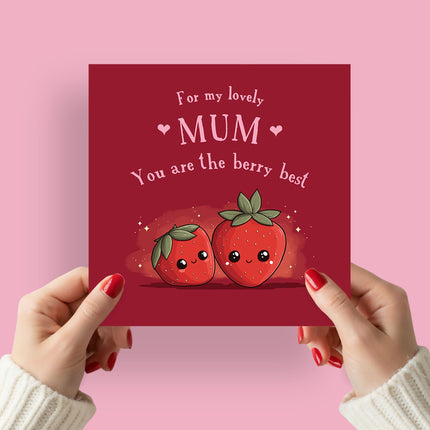Card for Lovely Mum - Cute Strawberries Design - The Berry Best Pun - Premium Greeting Card with Envelope - Blank Inside - Suitable for Birthday or Mother's Day - Eco-Friendly & Recyclable