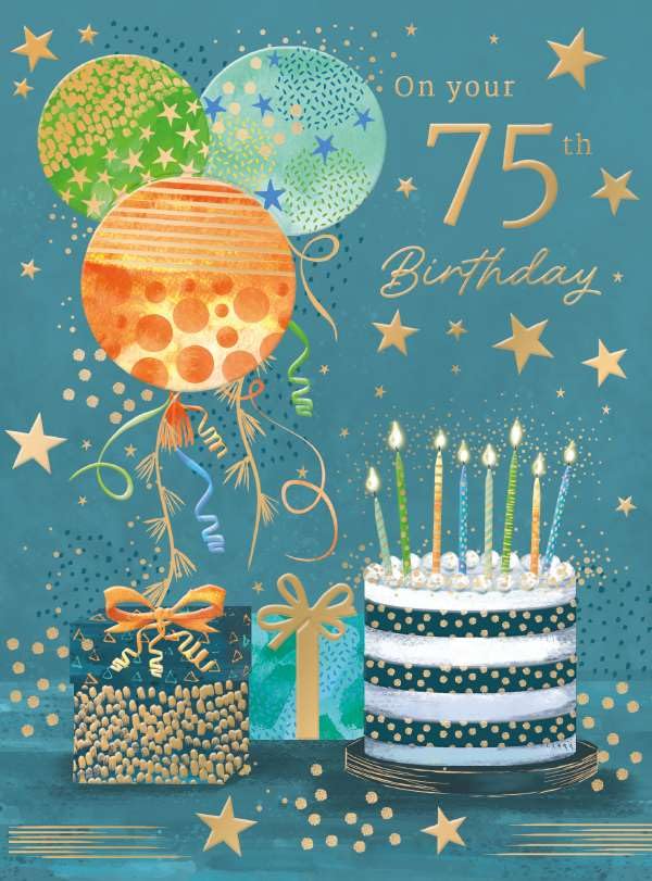 75th Birthday Card for Him - Cake & Balloons Design with Embossed Foil Finish, Eco-Friendly & Made in the UK