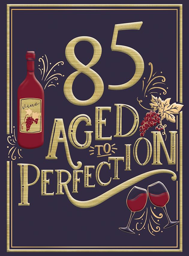 85th Birthday Card - Aged to Perfection Wine Design with Embossed Foil Finish, Eco-Friendly & Made in the UK