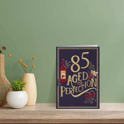 85th Birthday Card - Aged to Perfection Wine Design with Embossed Foil Finish, Eco-Friendly & Made in the UK
