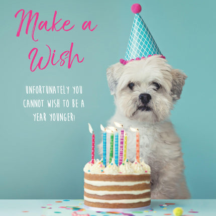 Funny Birthday Card for Women - Age Joke with Cute Dog Design - Birthday Greeting Card - Cannot Be a Year Younger