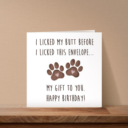 Funny Birthday Card for Dog Mum or Dog Dad - Amusing Butt Joke from Fur Baby, Pet or Puppy - Premium Greeting Card with Envelope