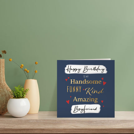 Birthday Card for Boyfriend - Love Hearts - Handsome, Funny, Kind, Amazing - Premium Greeting Card with Envelope - Eco-Friendly & Recyclable