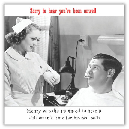 Hilarious Get Well Card for Men - Funny Nurse Joke -'Still Wasn't Time for His Bed Bath' - Retro style Greeting Car for Him