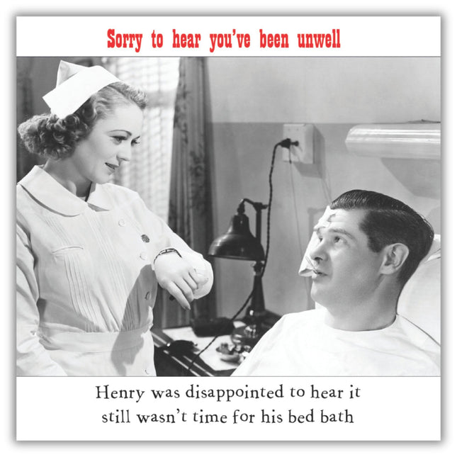 Hilarious Get Well Card for Men - Funny Nurse Joke -'Still Wasn't Time for His Bed Bath' - Retro style Greeting Car for Him