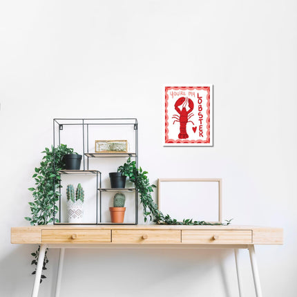 Lobster Framed Print - 'You're My Lobster' Graphic Wall Art - Quirky Love Themed Artwork - Ready to Hang Home Décor - 32cm x 26cm