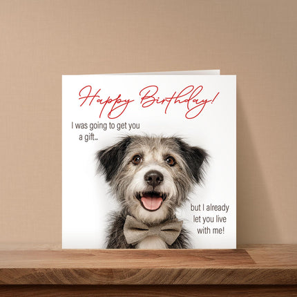 Funny Birthday Card for Dog Mum or Dog Dad - Cheeky Joke from Fur Baby, Pet or Puppy - Premium Greeting Card with Envelope