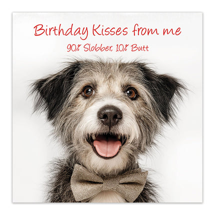 Funny Birthday Card for Dog Mum or Dog Dad - Amusing Slobber & Butt Joke from Fur Baby, Pet or Puppy - Premium Greeting Card with Envelope