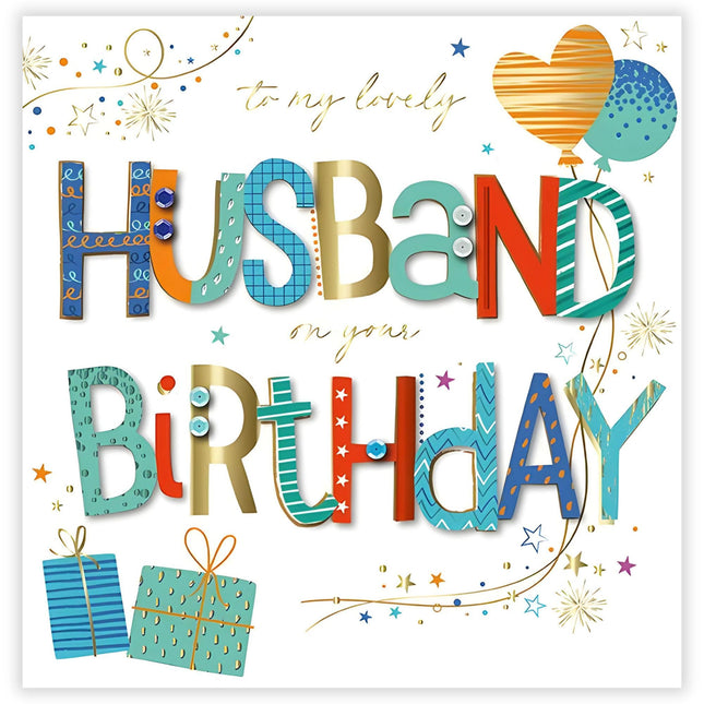 Husband Birthday Card - Special Husband - Love Hearts and Stars - Special Finishes and Embellishments - Handmade in the UK