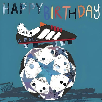Birthday Card for Boys – Football ‘Have a Ball’ Design with Silver Foil