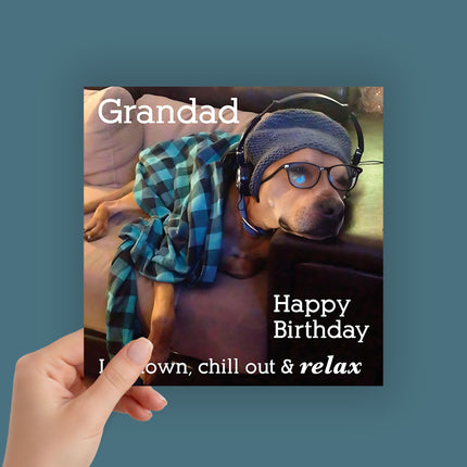 Birthday Card for Grandad – Funny Dog ‘Lie Down, Chill Out & Relax’ Design