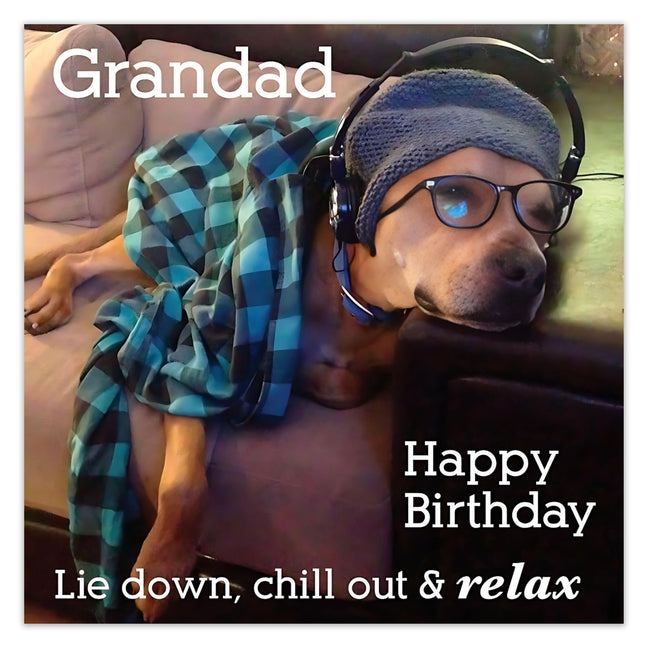 Birthday Card for Grandad – Funny Dog ‘Lie Down, Chill Out & Relax’ Design